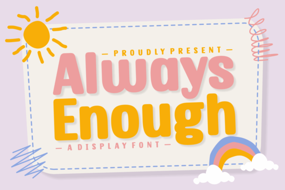 Always Enough: A Playful Display Font for Kids & School Campaigns