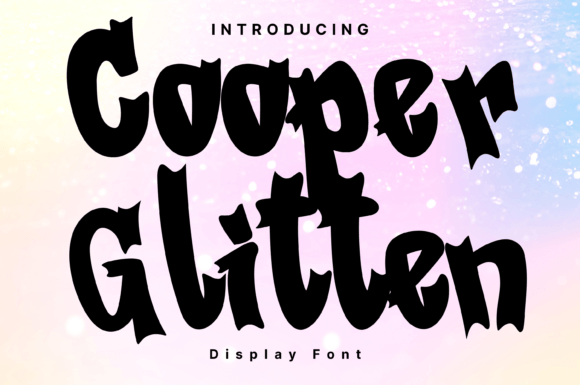 Cooper Glitten: A Whimsical Display Font for Creatives