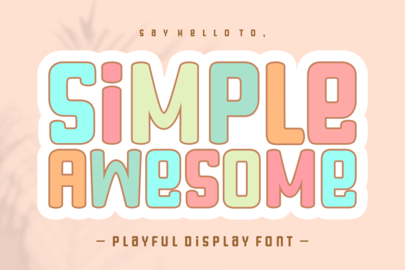 Simple Awesome Font: A Playful Display Typeface for Makers and Shops