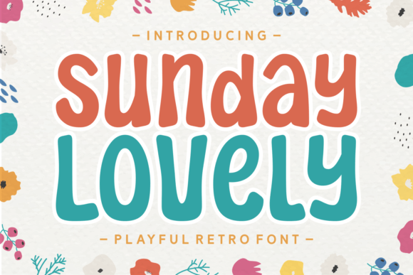 Sunday Lovely: A Playful Retro Display Font for Scroll-Stopping Creatives